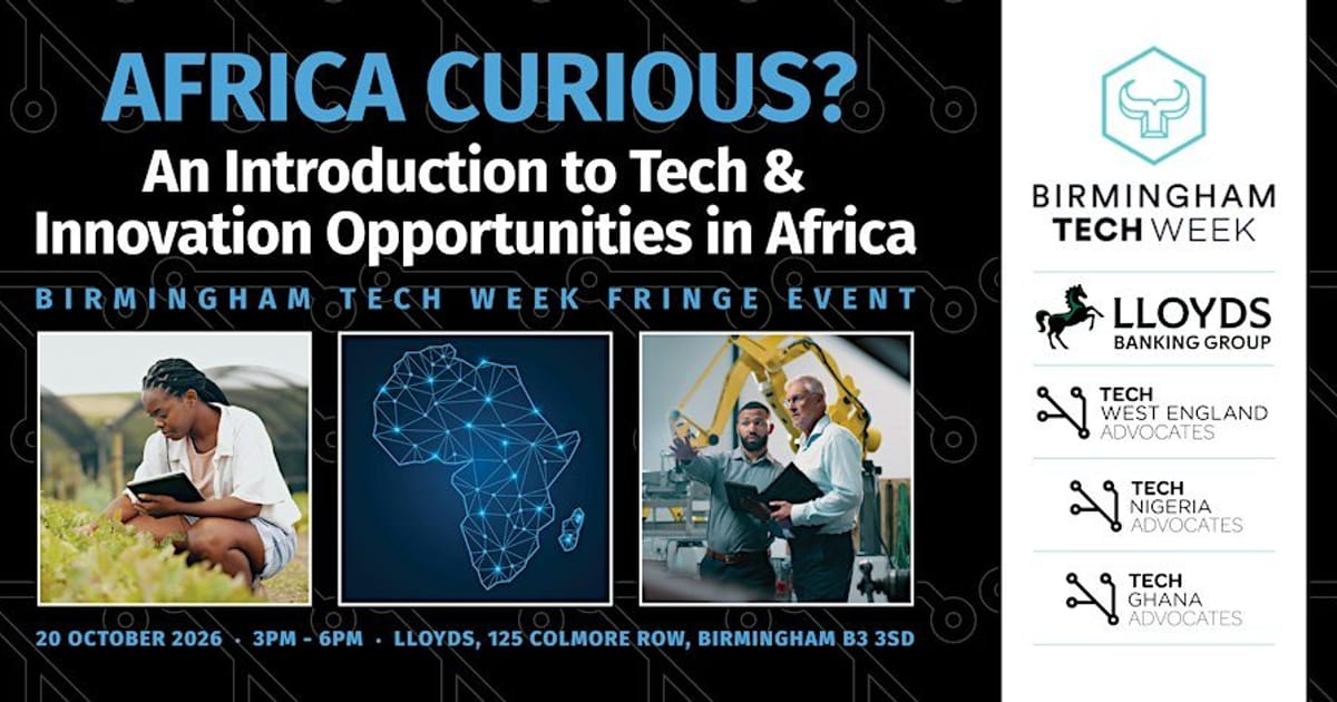 Africa Curious? An Intro to Tech & Innovation Opportunities in Africa, Birmingham