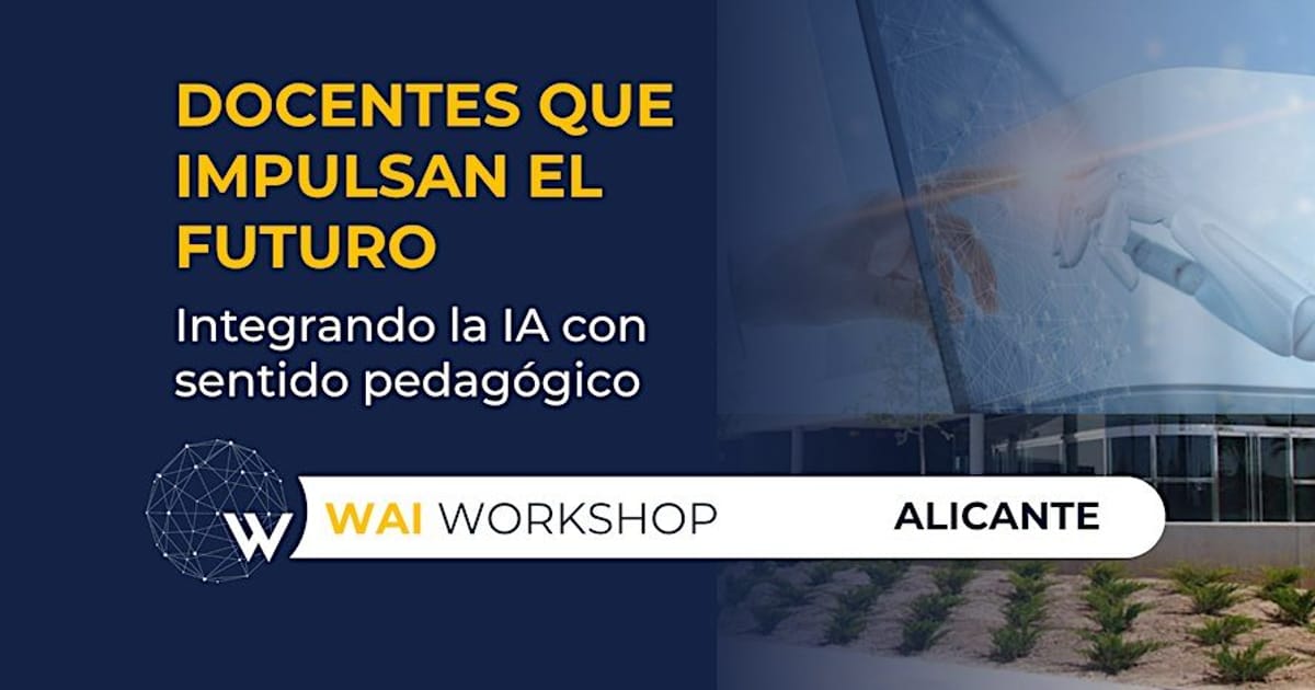 ALICANTE - Docentes y futuro: Integrando la IA con sentido pedagógico, Alicante