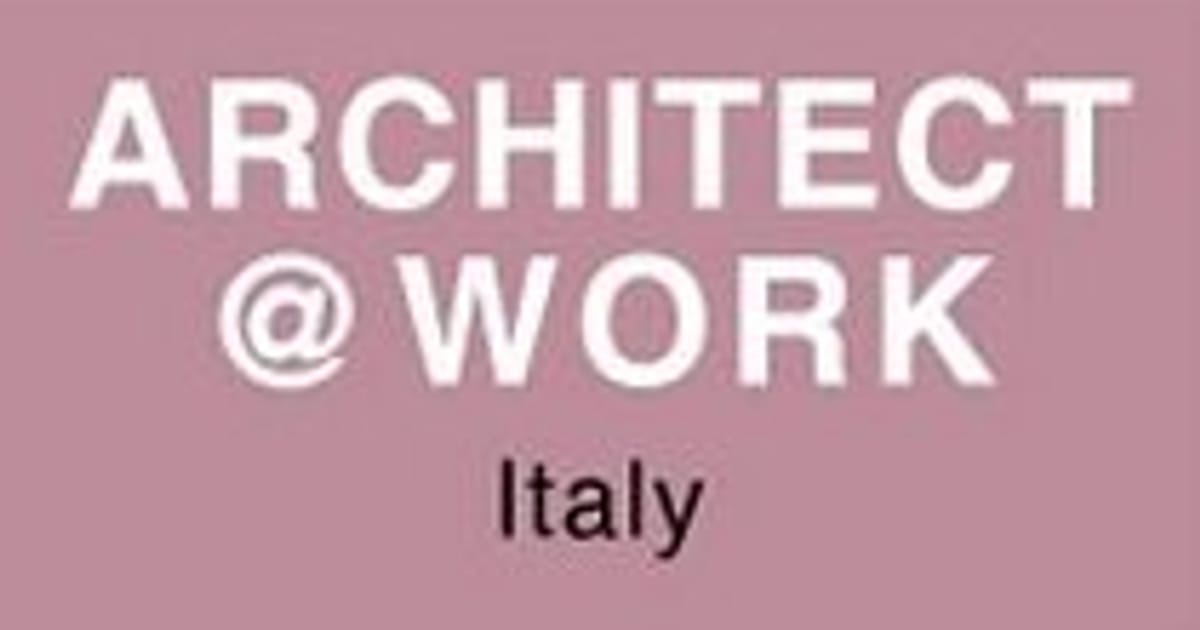 ARCHITECT @ WORK - ITALY - MILAN, Milan