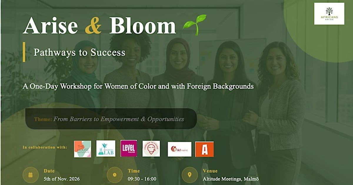 Arise & Bloom: Pathways to Success, Malmo