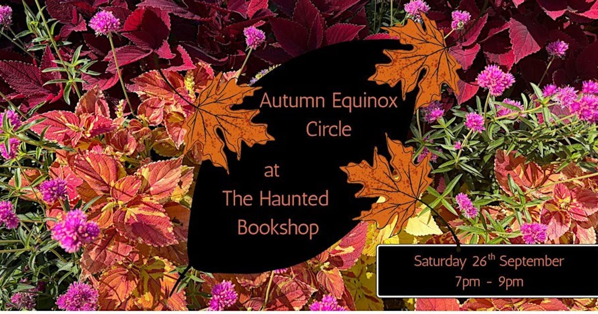 Autumn Equinox Circle with Leigh-Ann Charlotte at The Haunted Bookshop, Bristol