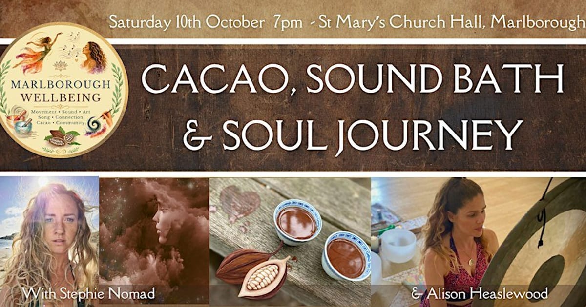 Cacao, Sound Bath & Soul Journey - Marlborough, Marlborough