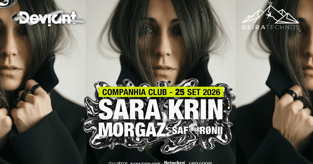 Deviant Sara Krin + Morgaz + Saf B2b Rønii, Covilhã