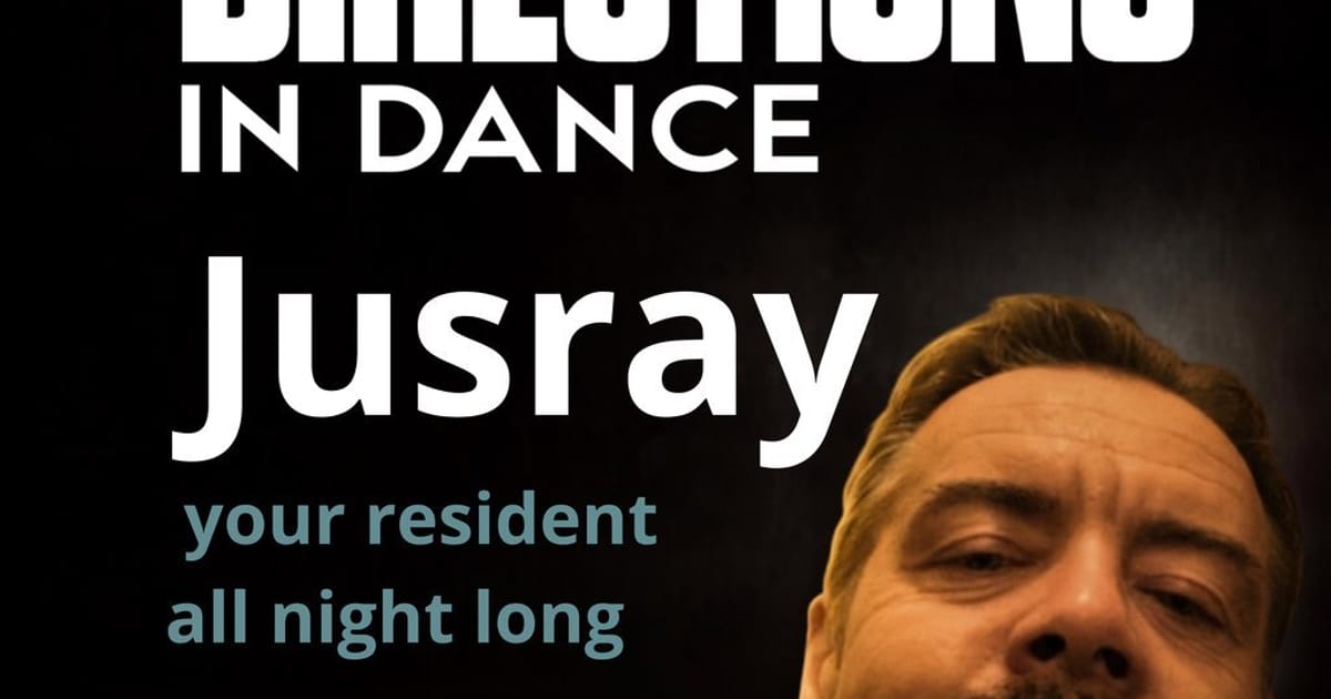 Directions in Dance - DJ Jus Ray, Stourbridge