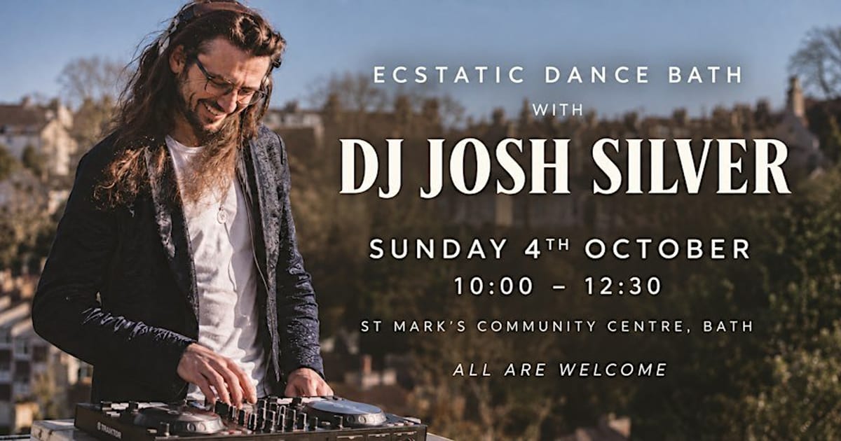 Ecstatic Dance Bath - With DJ Josh Silver, Bath