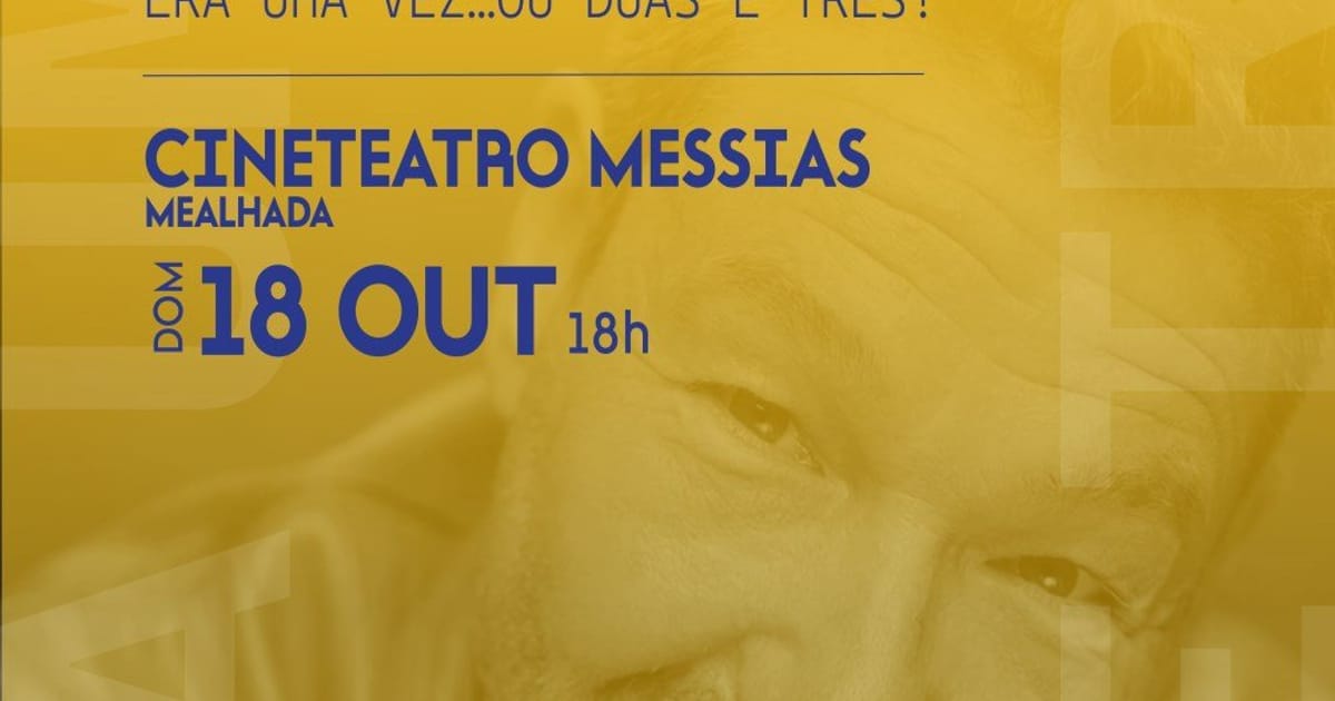 ERA UMA VEZ OU DUAS E TRÊS - Marcantonio Del Carlo, Mealhada