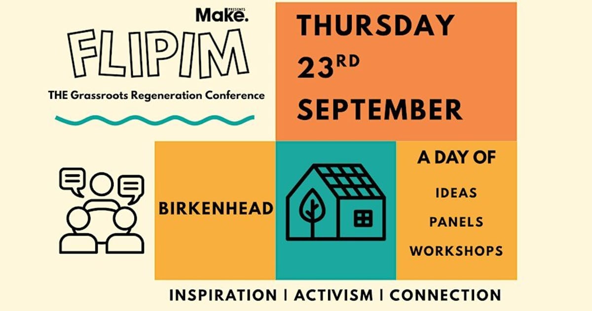 FLIPIM 2027 - THE Grassroots Regeneration Conference, Birkenhead