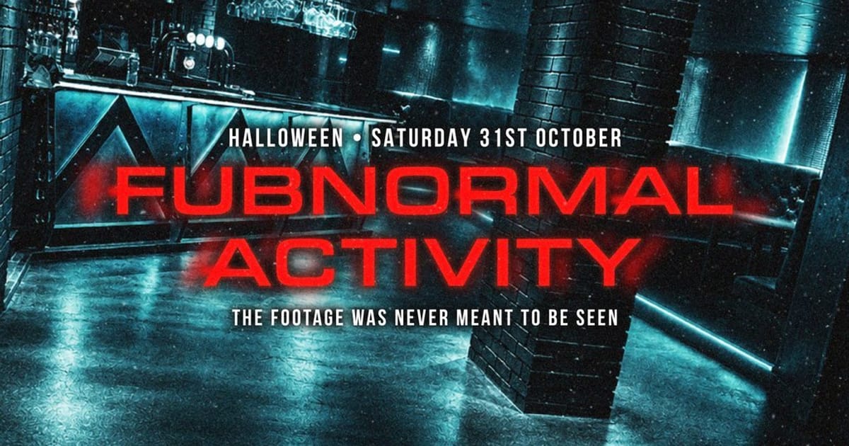 FUBNORMAL ACTIVITY | Halloween Saturday at Fubar, Stirling