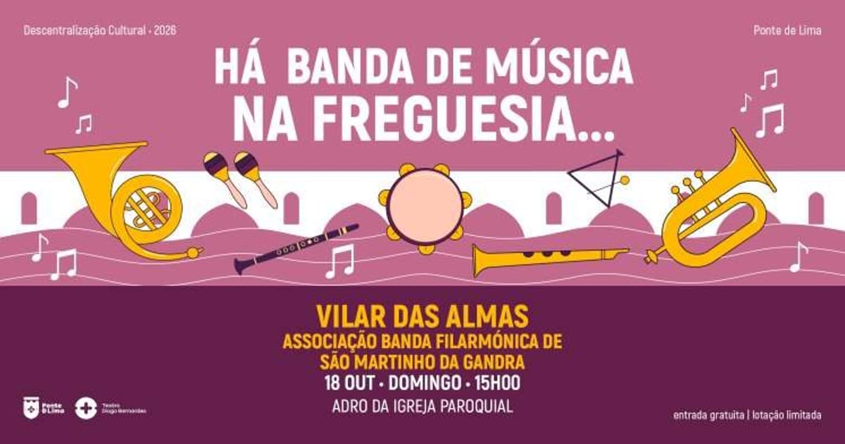 Há Banda de Música na Freguesia... Vilar das Almas, Ponte de Lima