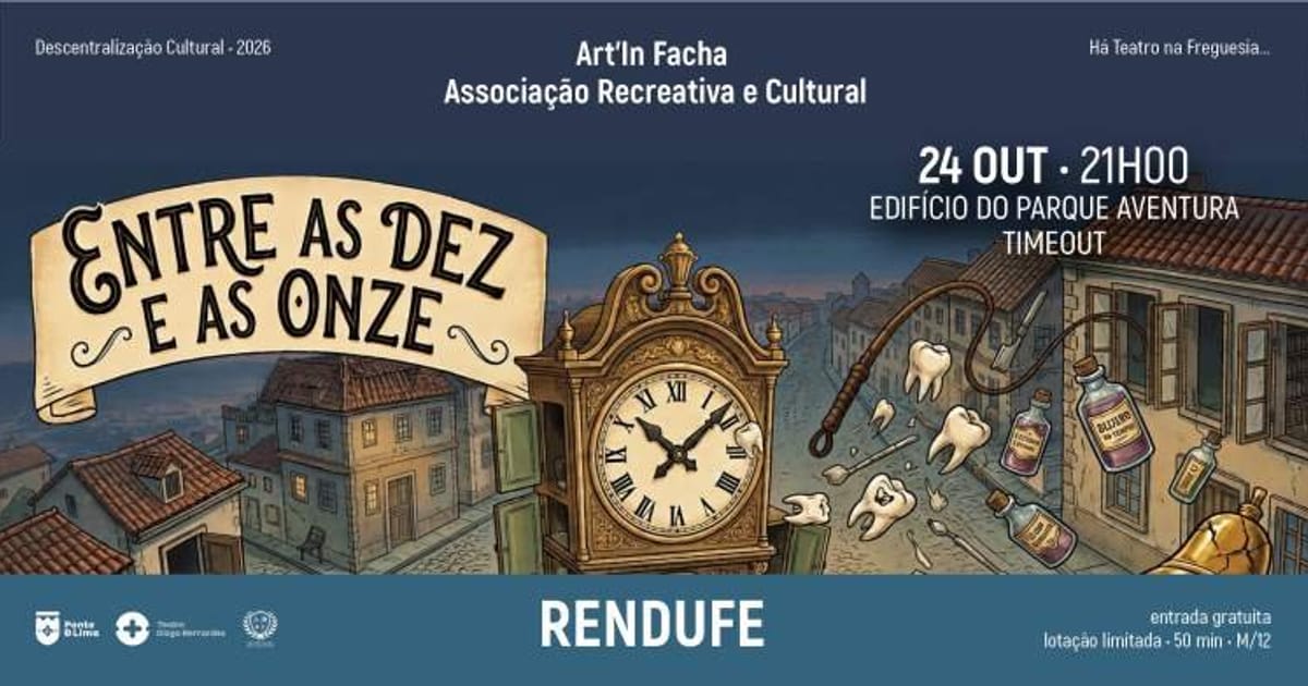 Há Teatro na Freguesia... de Rendufe, Ponte de Lima