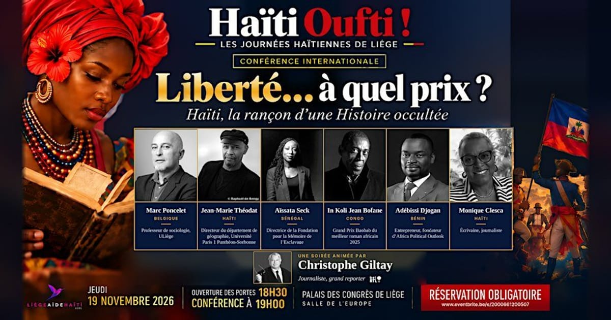 HAÏTI OUFTI ! CONFÉRENCE — Liberté… à quel prix ?, Liege