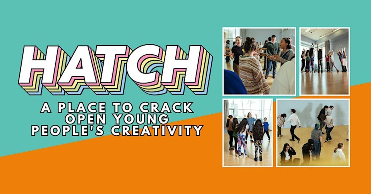 HATCH Youth Theatre (Ages 11-16), Newport