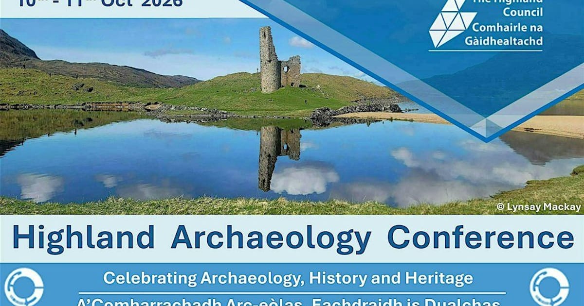 Highland Archaeology Conference 2026 IN PERSON, Inverness