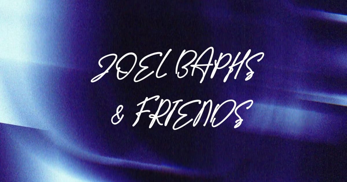Joel Baphs & Friends, Lisbon