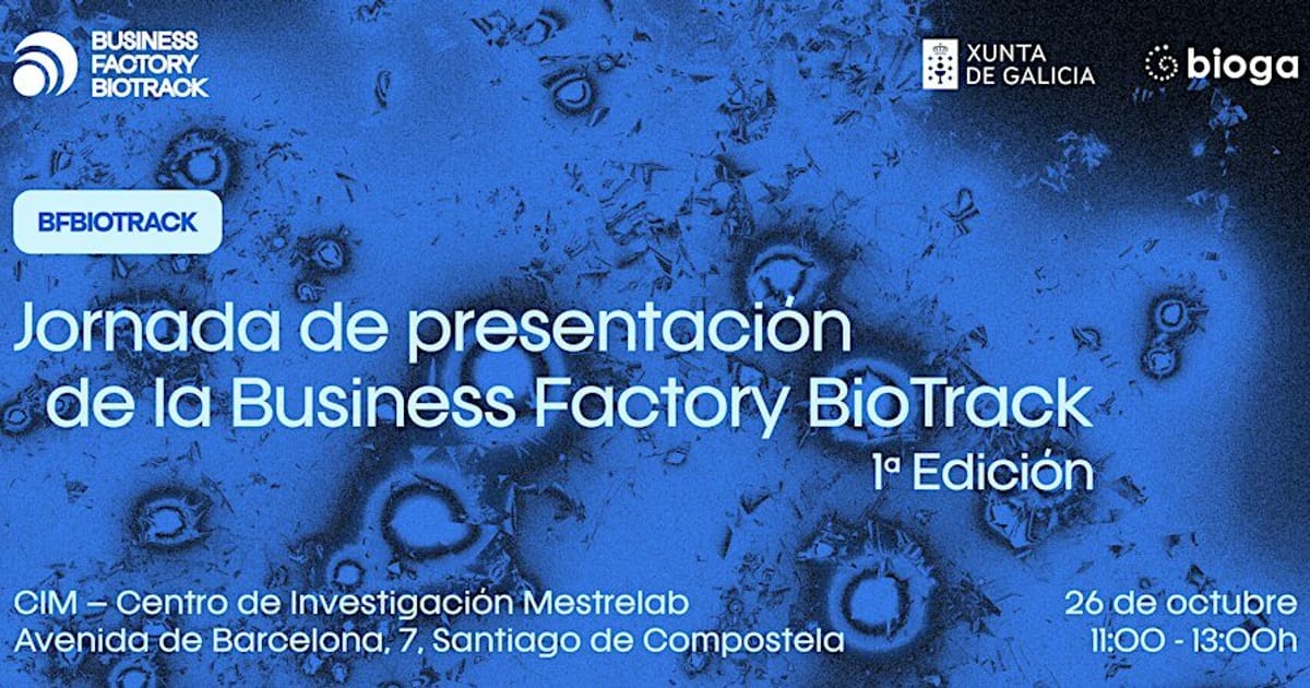Jornada de presentación de la Business Factory BioTrack - 1º Edición, Santiago de Compostela