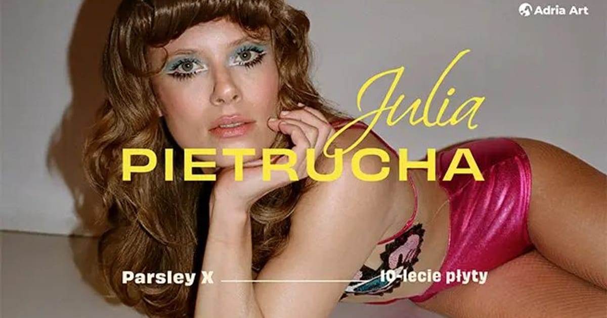 Julia Pietrucha - Parsley X, Wrocław