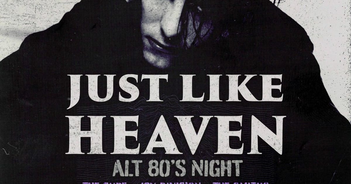 Just Like Heaven: Alt 80s Night (Belfast), Belfast