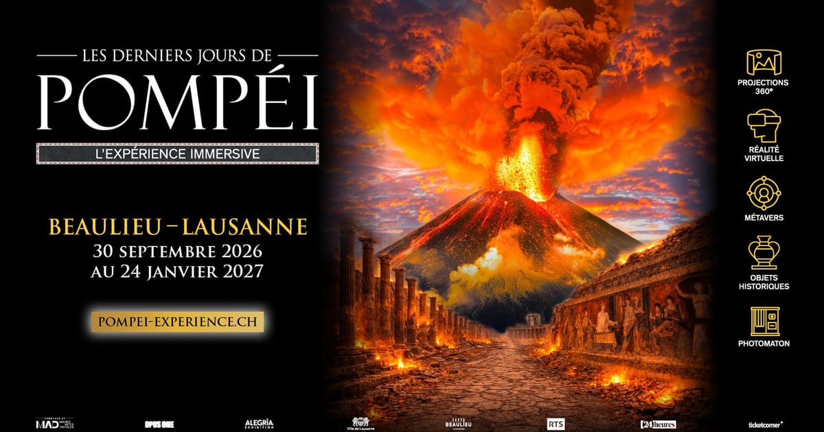 Les Derniers Jours de Pompéi – L’expérience immersive, Lausanne
