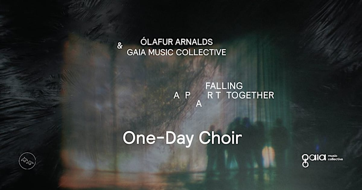 [LONDON] One-Day Choir: Ólafur Arnalds & Talos - "A Dawning", London