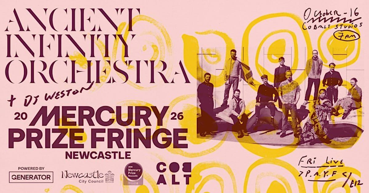 Mercury Prize Fringe: Ancient Infinity Orchestra + Weston (DJ), Shieldfield