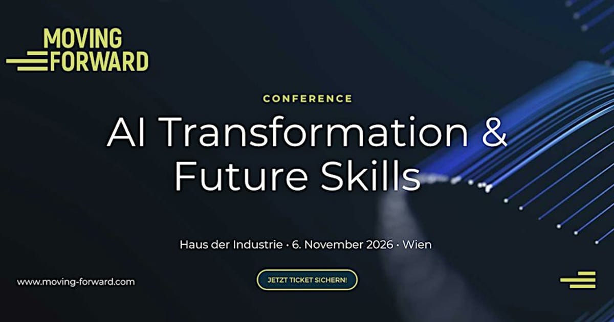 Moving Forward Conference | AI Transformation & Future Skills, Vienna