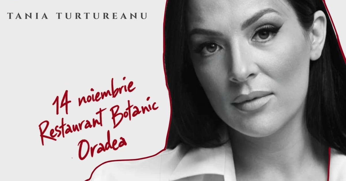 Oradea: Concert TANIA TURTUREANU | De Vorbă cu Mine, Oradea