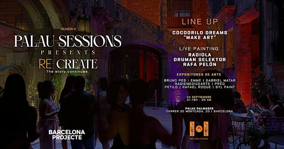 PALAU SESSIONS SEASON II - RE: CREATE, Barcelona