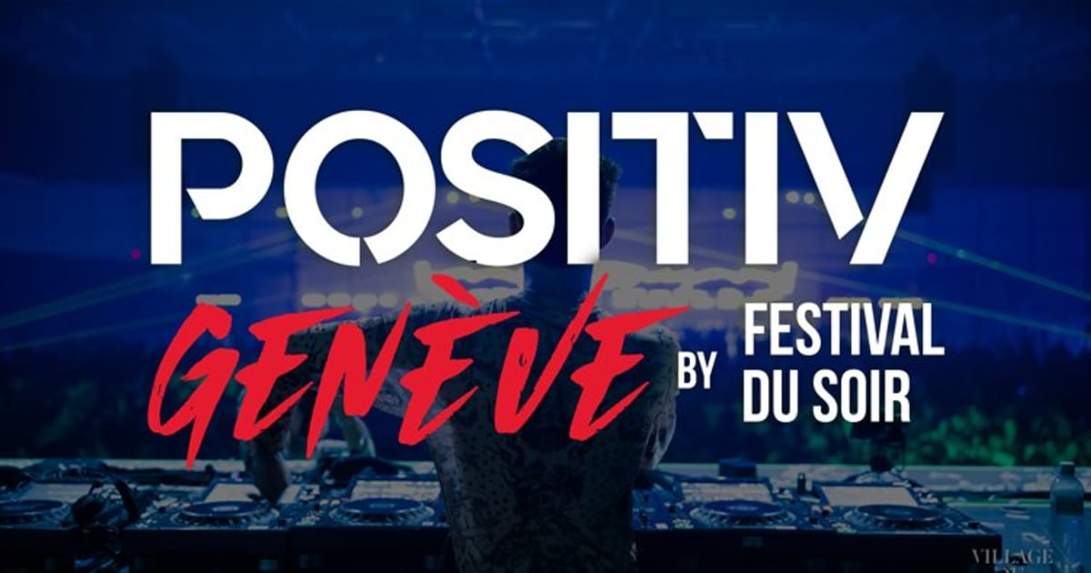 Positiv by Festival du Soir, Le Grand-Saconnex