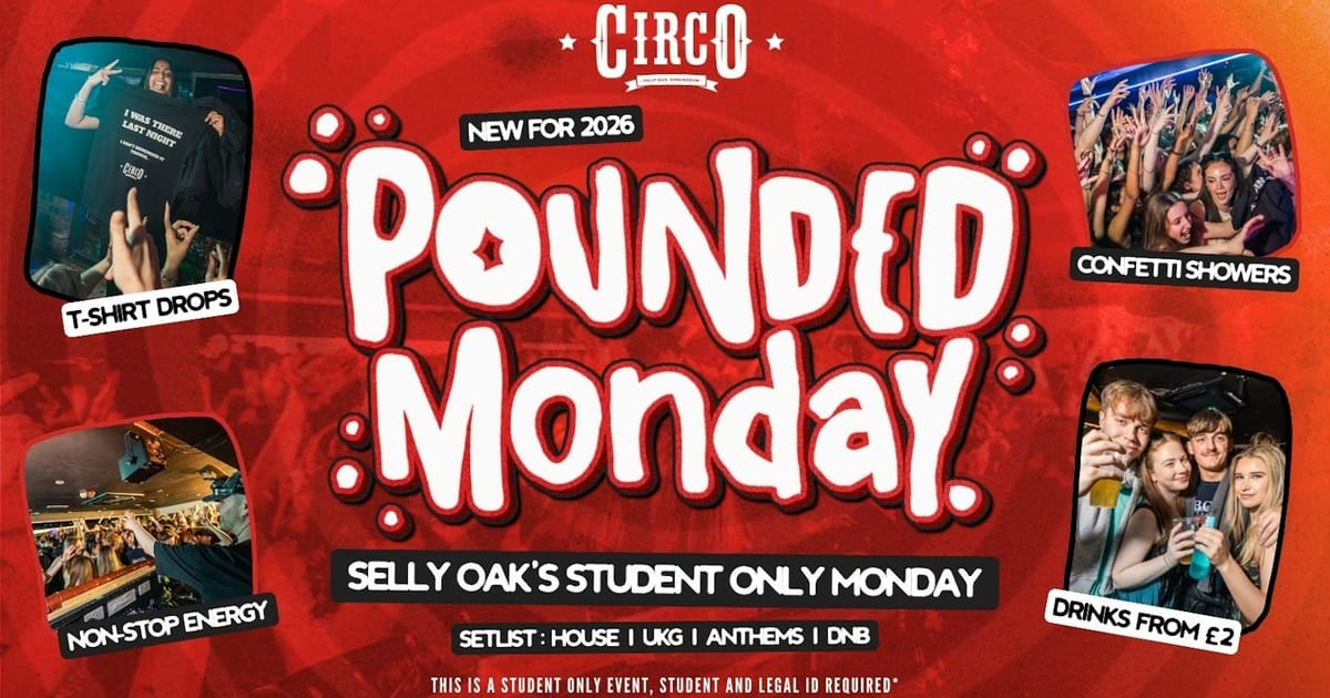 POUNDED MONDAY ✨🎪 [05/10], Birmingham