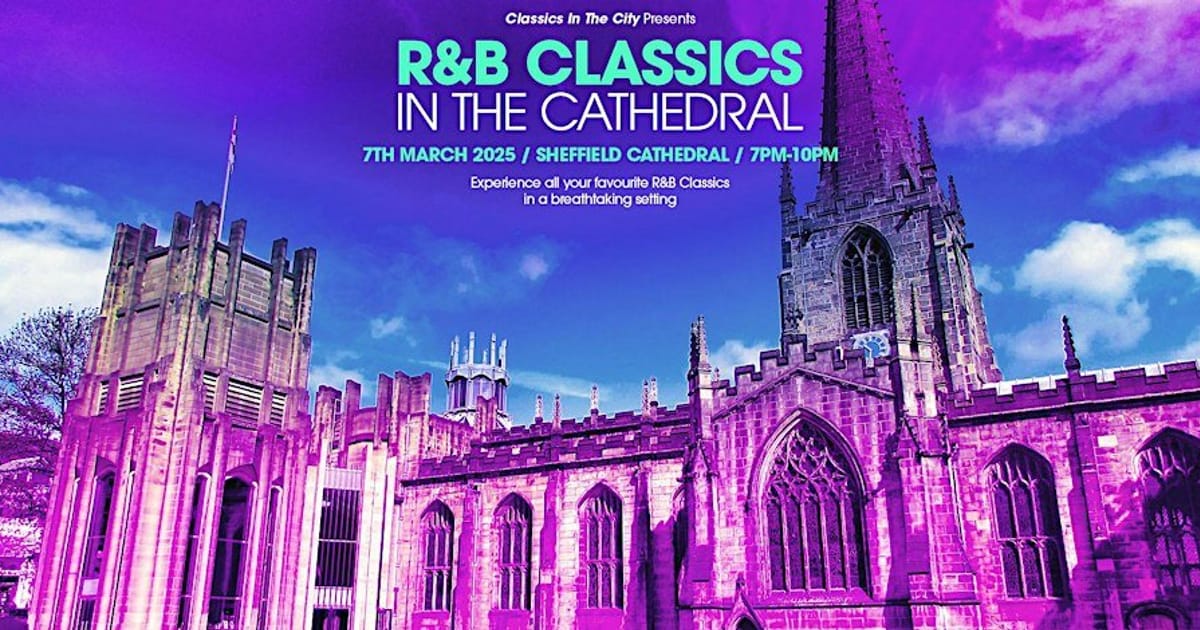 R&B Classics in Sheffield Cathedral!, Sheffield City Centre