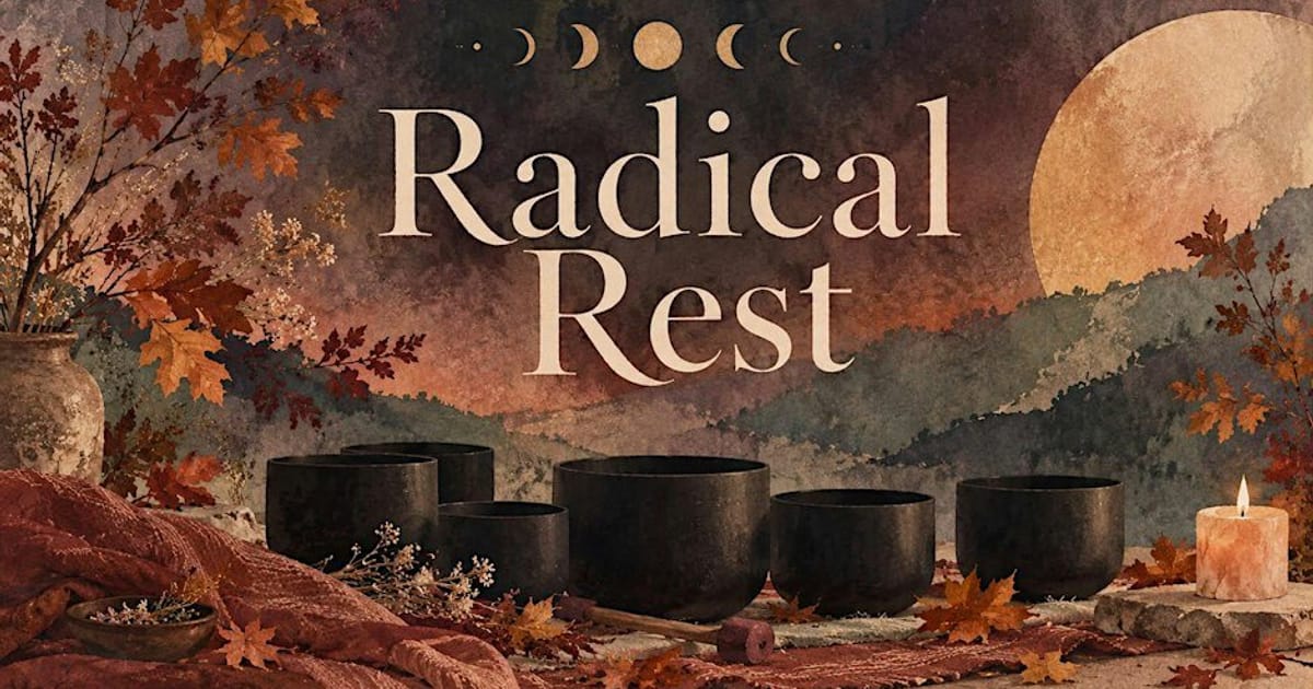 RADICAL REST: Sound Bath & Aromatherapy Massage // The Hideout, Bedminster