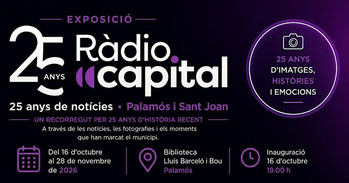 Ràdio Capital · 25 anys de notícies · Palamós i Sant Joan, Palamós