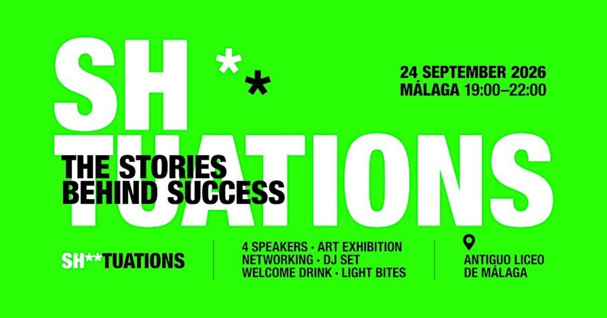 SH**TUATIONS: THE STORIES BEHIND SUCCESS, Malaga