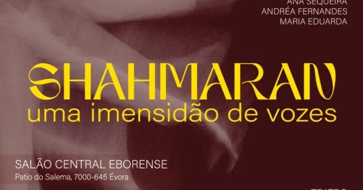 SHAHMARAN – uma imensidão de vozes, Évora