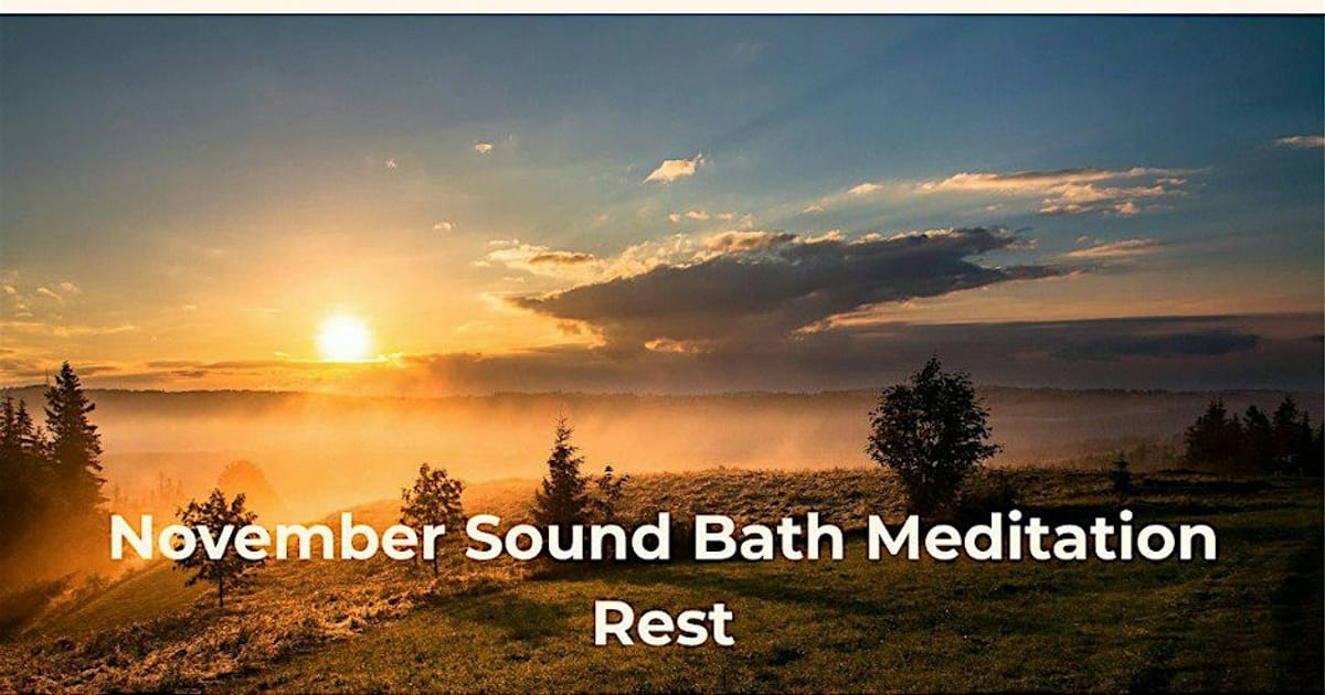 Sound Bath Meditation- Rest, Avon