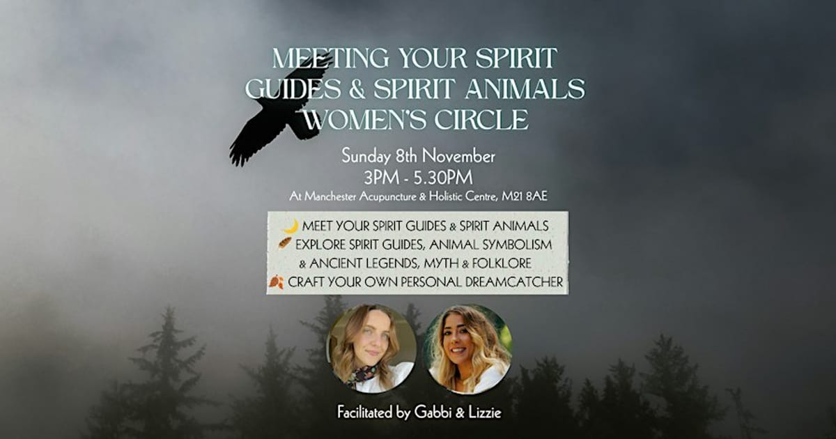 Spirit Guides & Spirit Animals - Women's Circle in Chorlton, Chorlton-cum-Hardy