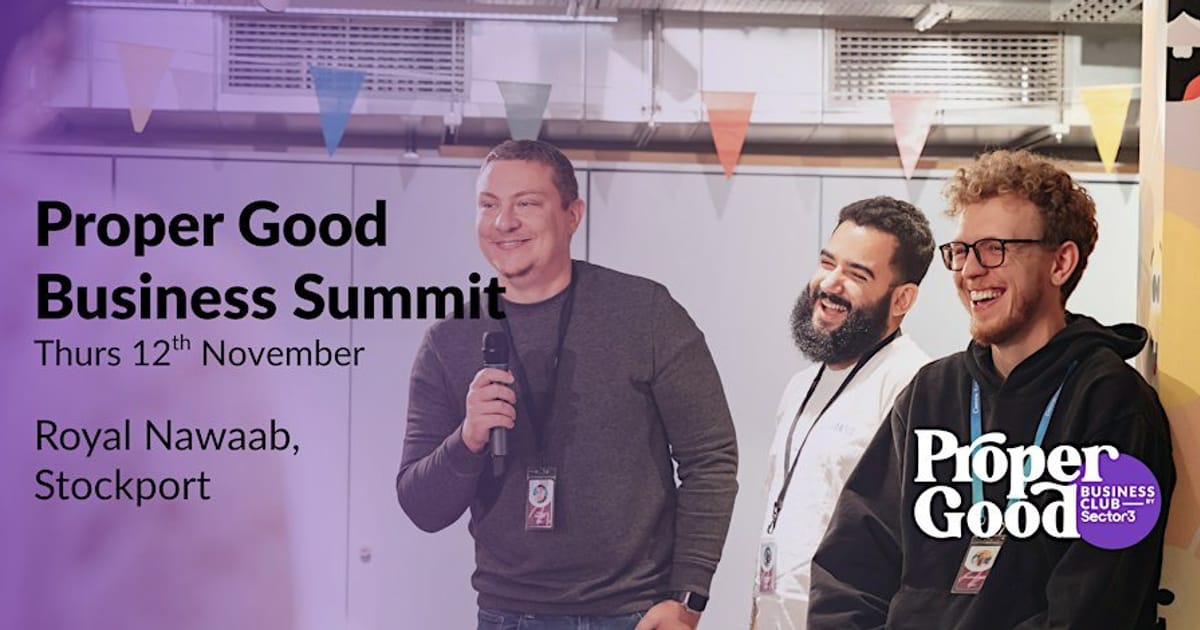 Stockport's Proper Good Business Summit, Stockport