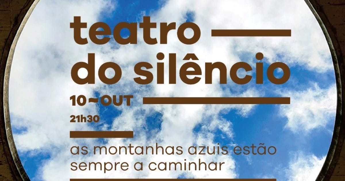 TEATRO DO SILÊNCIO " As Montanhas Azuis ... ", Covilhã