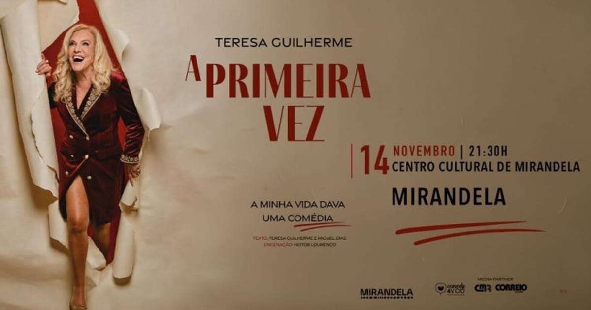 Teresa Guilherme apresenta 'A Primeira Vez' | Espetáculo, Mirandela