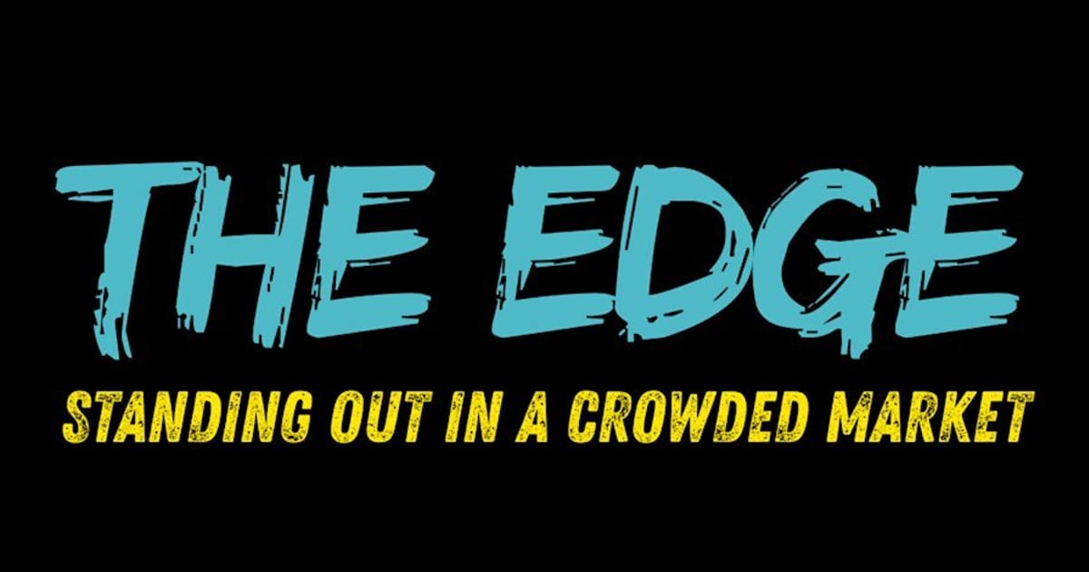 The Edge Experience - How to Stand Out In a Crowded Market, Newcastle upon Tyne
