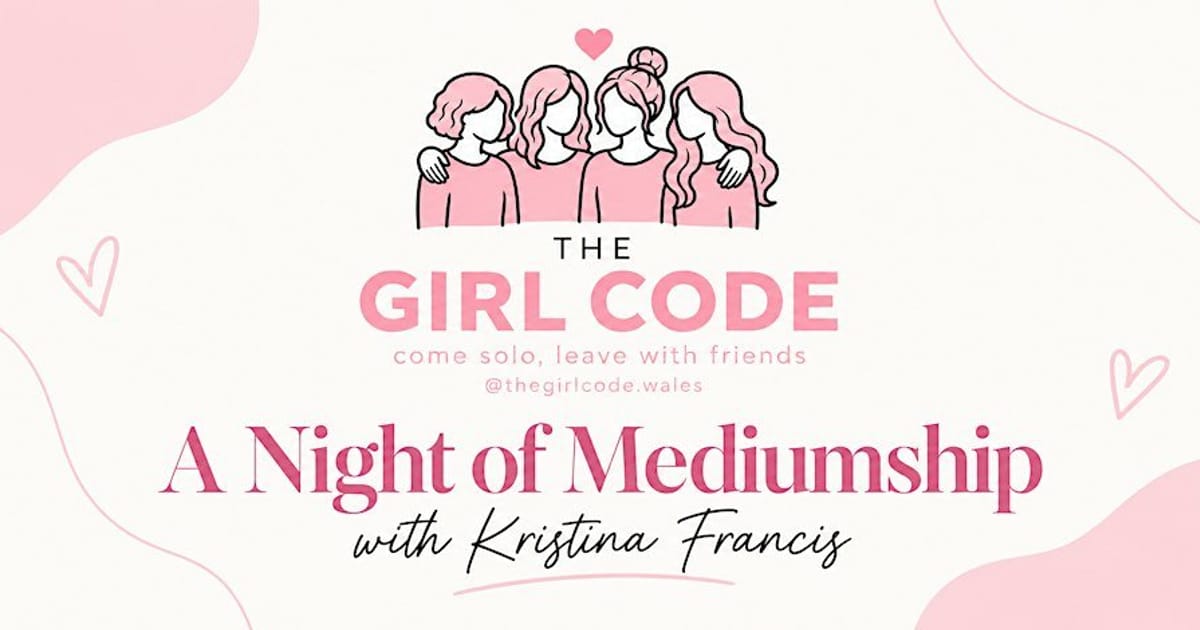 The Girl Code x The Farmer’s Table: Medium Night with Kristina Francis, Cwmbran