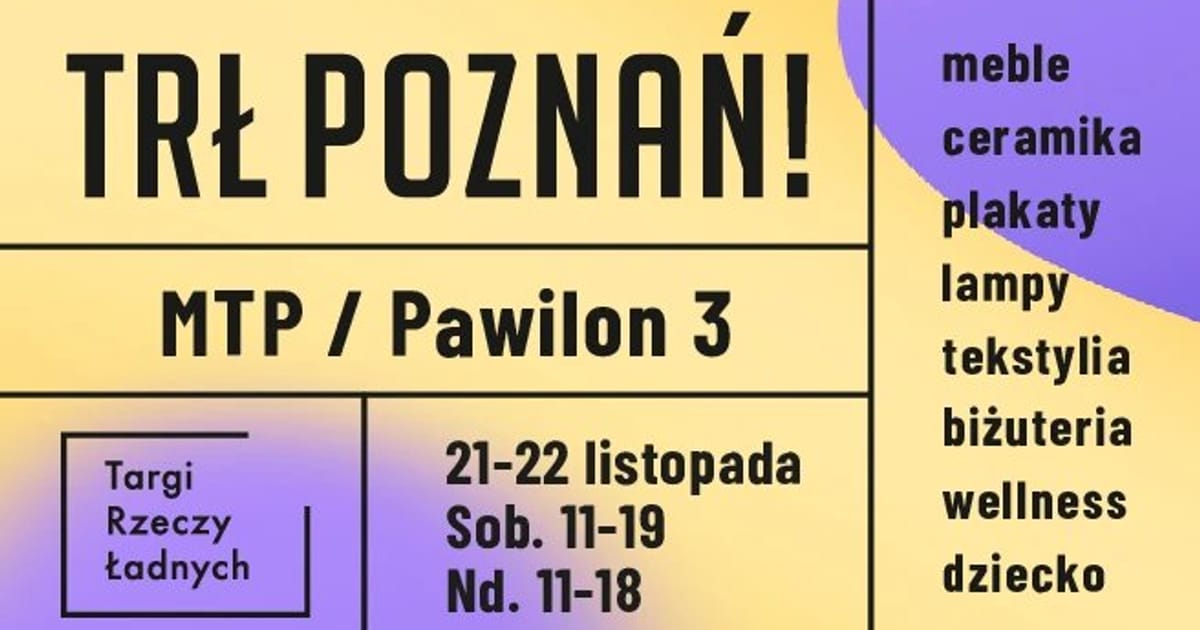TRŁ POZNAŃ! / Targi Rzeczy Ładnych, Poznań