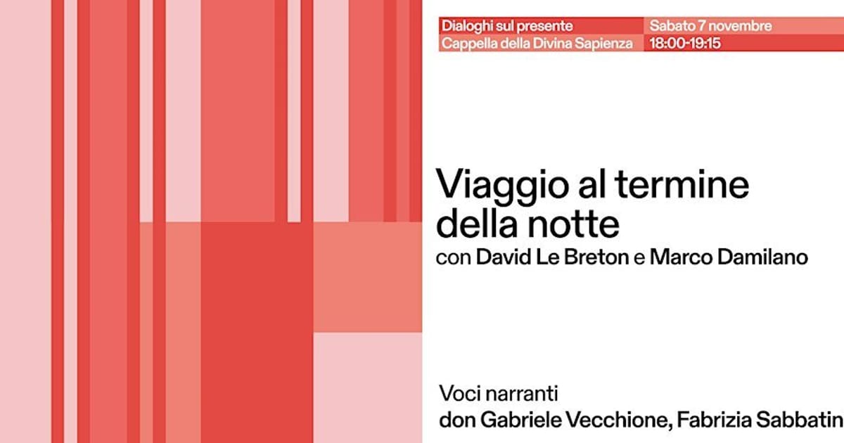 “Viaggio al termine della notte” con David Le Breton e Marco Damilano, Rome