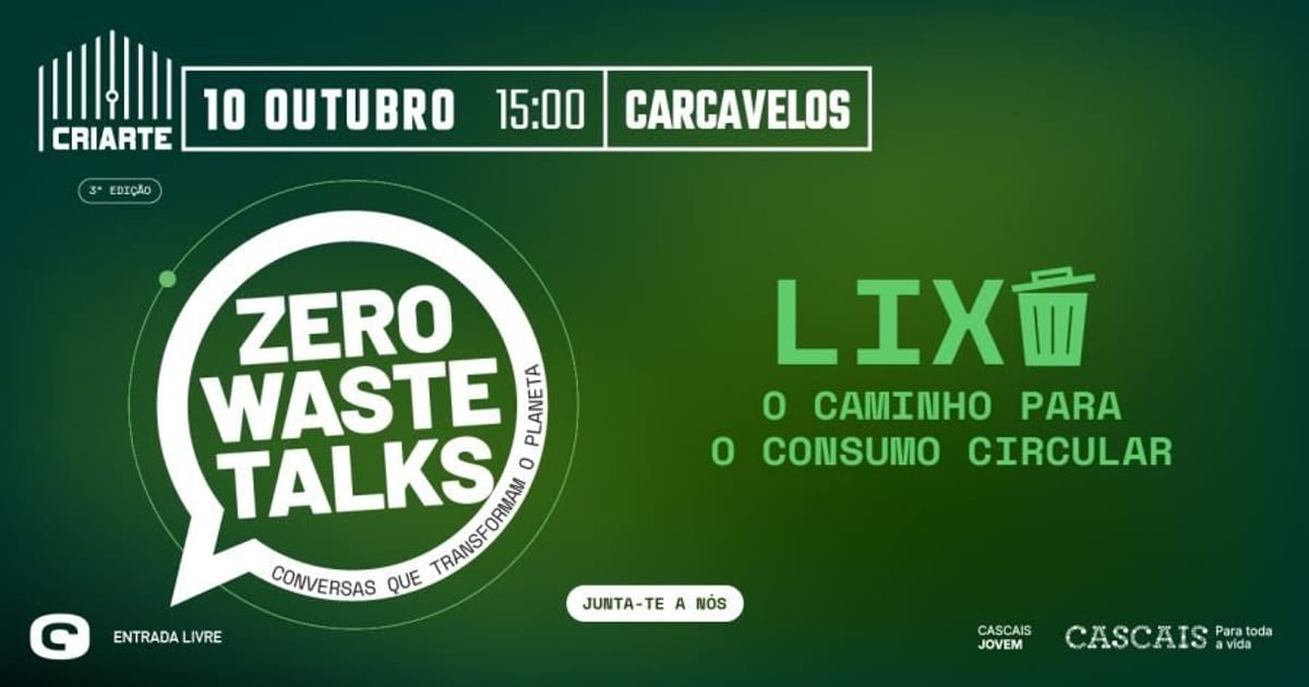 Zero Waste Talks 2026 | 3ª Edição - Lixo: O caminho para o consumo circular, Carcavelos
